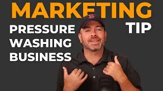 Pressure Washing Business Marketing Tip