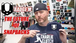 BADGE'M THE FUTURE OF SNAPBACKS !!! UNBOXING & REVIEW !!!