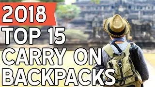 15 Best Carry On Backpacks 2018