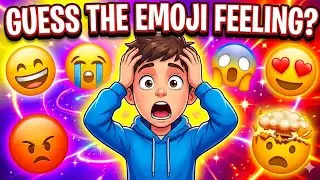 Emoji Feelings Quiz 😍😱😭 | Guess the Emotion by Emoji | Fun & Tricky Game