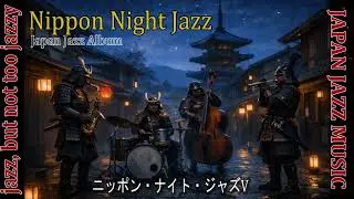 Japan Jazz Music | Late Night Smooth Jazz in Traditional Town | Track 11