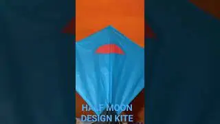 HALF MOON DESIGN KITE #youtube #kite #powerkite #kitefighting #kiteflying #littlekite