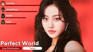 TWICE - Perfect World (Line Distribution + Lyrics)