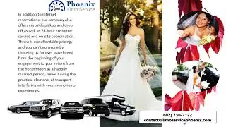 Offering Phoenix Limousine Service Covering the Arch of the Wedding Season &ndash; From Proposal to Honeym