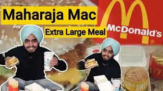 McDonald's Maharaja Mac extra large value meal | Food Review Karnal Wala |