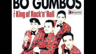 ボ・ガンボス(Bo Gumbos)The King of Rock'n' Roll