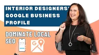 Interior Designers' Google Business Profile: Dominate Local SEO | Nancy Ganzekaufer