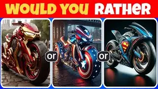 Would You Rather - Build Your dream Super Hero Bike 🏍️🎉🏩 daily quiz 