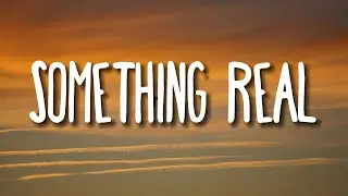 BUNT., Deyaz - Something Real (Lyrics)