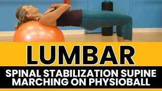 Lumbar - spinal stabilization supine marching on physioball