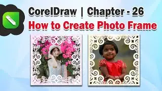 How to Create Photo Frame in CorelDraw | Ch - 26