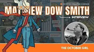 Matthew Dow Smith Interview - The October Girl