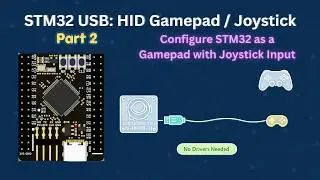 STM32 USB HID Gamepad | Read Joystick over ADC+DMA and Send to PC | USB Series Part 2