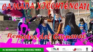 Camada Xicohténcatl | Remate de Carnaval Virtual Apizaco 2021