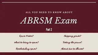All You Need To Know About ABRSM Exam | Part 2 | Music Exam | Piano Exam