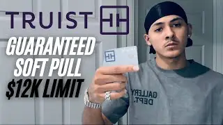 $12,000 Truist Credit Card Soft Pull Play