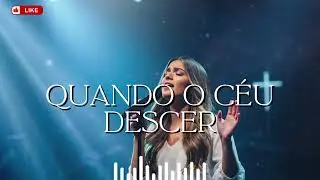 ADORAÇÃO AO SENHOR — A Presença de Deus Vai Encher Sua Casa