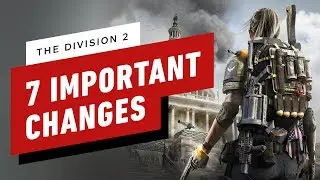 7 Important Changes Coming to The Division 2