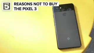 Google Pixel 3 and 3 XL: Should you buy one? (CNET Top 5)