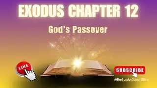 Exodus Chapter 12 | God's Passover | The SSB Simplified King James Version (KJV) Translation