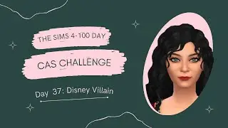 Making Mother Gothel in The Sims 4//100 Day CAS//Day 37: Disney Villain