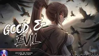 Nightcore - Good & Evil - (Lyrics)