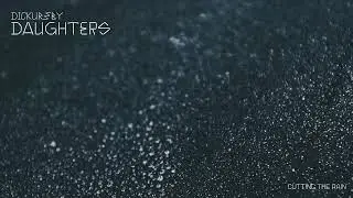 Dickursby Daughters - Cutting the Rain