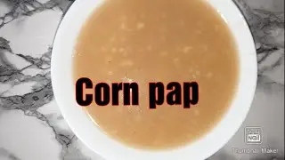 How to make- corn pap (Sierra Leone/Guinea fula bori) by Rahmatulah's kitchen