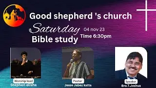 Bible Study || 04th Nov 2023 || 𝕁𝔼𝕊𝕊𝔼 𝕂𝔸𝕋𝕋𝔸