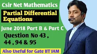 #116 | CSIR NET PDE Solutions | Csir net Mathematics  | June 2018 PDE | Gate | Csir Net | Pk Sharma
