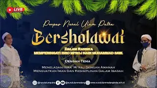 📡🔴Pembacaan Maulid & Peringatan Isro' Mi'roj Nabi Muhammad SAW di PonPes. Nurul Ulum Putra