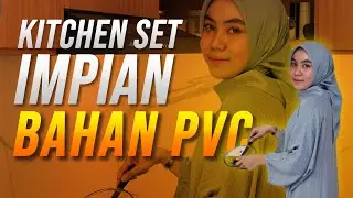 Kitchen Set Impian Bahan PVC Akhirnya TERWUJUD!