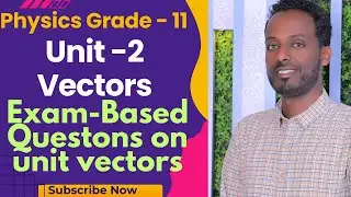 Exam based question on unit vectors# university entrance question# Ethiopia.