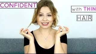 How to be Confident with THIN Hair | Kia Charlotta