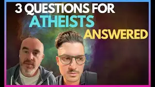 Answering 3 questions for Atheists with Alex Malpass