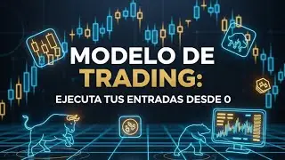 SMC/ICT B&Aacute;SICO #7: Modelo de Trading Completo | 5 Pasos para Entradas de Alta Probabilidad