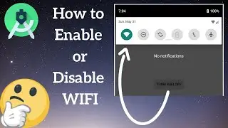 Android Wifi Manager - How to Enable/Disable WiFi Programmatically