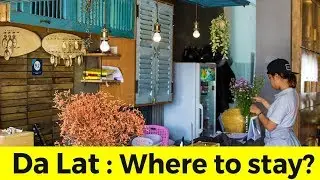 Da Lat Guide: Where to stay?