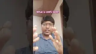 What is AWS SAM #aws #cloud #serverless #iac