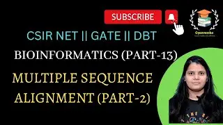 MULTIPLE SEQUENCE ALIGNMENT (PART-2) || BIOINFORMATICS || GATE || DBT