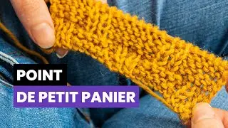 Tuto point relief au tricot -  Le point de petit panier ?