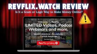 RevFlix.watch Review &ndash; Is It a Scam or Legit Way to Make Money Online?