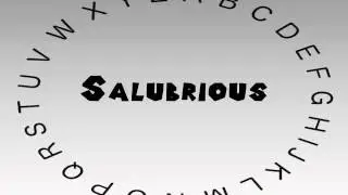 How to Say or Pronounce Salubrious