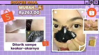 Shopee haul: Masker komedo murah //cuma Rp263,00 bisa narik komedo sampe keakar-akarnya//