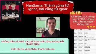 Hansama: Th&agrave;nh cũng từ Ignar, bại cũng từ Ignar. Những điều về con sốt NRG m&agrave; bạn chưa biết.