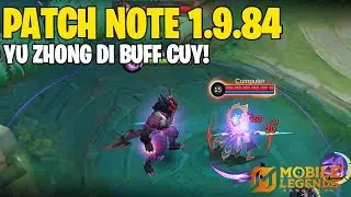 YU ZHONG BUF, ODETTE BUF, PAQUITO BUFF, HAYABUSA NERF, LUKAS NERF | PATCH NOTE 1.9.84 Mobile legends