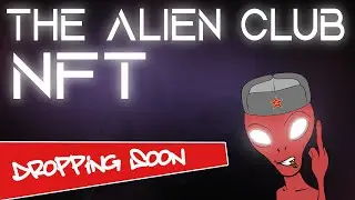 The Alien Club  - New NFT Collection dropping soon