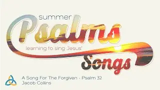 A Song For The Forgiven | Jacob Collins | Eternal Church