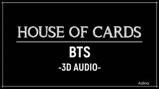 HOUSE OF CARDS - BTS (3D Audio)
