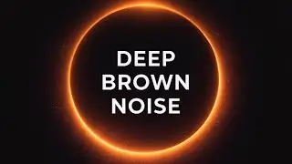 8 Hours Brown Noise for Deep Sleep | Noise Blocking & Relaxation